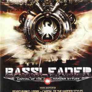 Psyko Punkz / Fenix  - Capital Of The Harder Styles (Bassleader 2009 Anthem) flac album