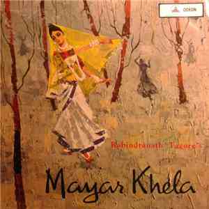 Rabindranath Tagore - Mayar Khela flac album
