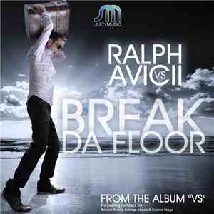 Ralph vs. Avicii - Break Da Floor flac album