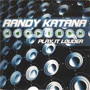 Randy Katana - Play It Louder flac album