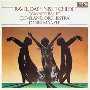 Ravel, Cleveland Orchestra, Lorin Maazel - Daphnis Et Chloé (Complete Ballet) flac album