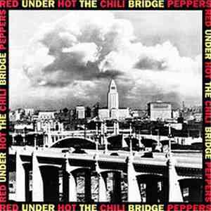 Red Hot Chili Peppers - Under The Bridge / Give It Away flac album