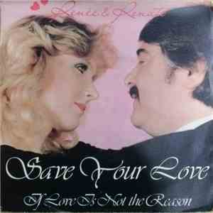 Renée & Renato - Save Your Love / If Love Is Not The Reason flac album