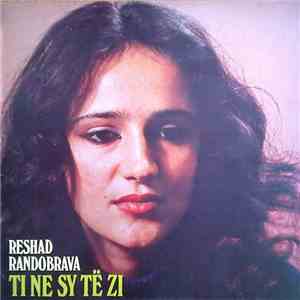 Reshad Randobrava - Ti Ne Sy Të Zi flac album
