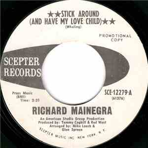 Richard Mainegra - Stick Around (And Have My Love Child) flac album