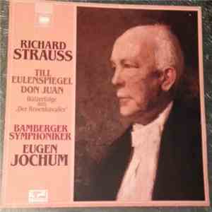 Richard Strauss, Eugen Jochum, Bamberger Symphoniker - Till Eulenspiegel - Don Juan - Walzerfolge Aus "Der Rosenkavalier" flac album