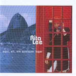 Rita Lee - Aqui, Ali, Em Qualquer Lugar flac album