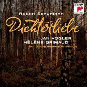 Robert Schumann, Jan Vogler, Hélène Grimaud, Moritzburg Festival Ensemble - Dichterliebe flac album