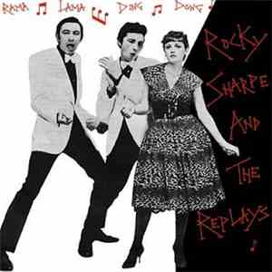 Rocky Sharpe & The Replays - Rama Lama Ding Dong flac album