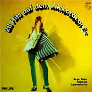 Roger Bean Und Sein Tanzorchester - 28 Hits Auf Dem Akkordeoan - 4. Folge flac album