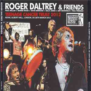 Roger Daltrey - Teenage Cancer Trust 2012 flac album