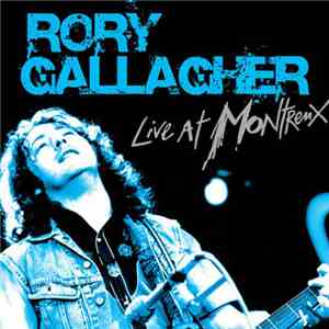 Rory Gallagher - Live At Montreux flac album