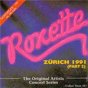 Roxette - Zürich 1991 (Part 2) flac album