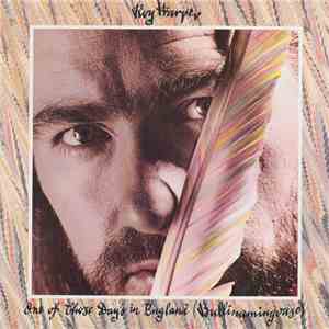 Roy Harper - One Of Those Days In England (Bullinamingvase) flac album