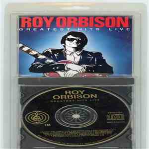 Roy Orbison - Greatest Hits Live flac album