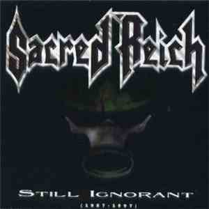Sacred Reich - Still Ignorant (1987-1997) Live flac album