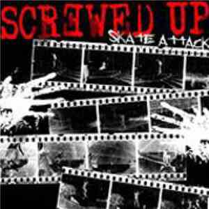 Screwed Up - Skate Attack flac album