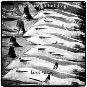 See Through Buildings - Faroe vs. Taiji flac album