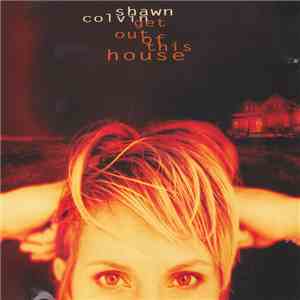 Shawn Colvin - Get Out Of This House flac album