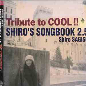 Shiro Sagisu - Tribute To Cool!! Shiro's Songbook 2.5 flac album