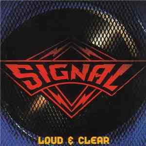Signal  - Loud & Clear flac album