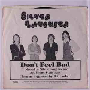 Silver Laughter - Don't Feel Bad / Turn It Down (You're Too Loud) flac album