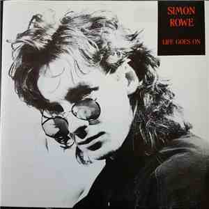 Simon Rowe  - Life Goes On flac album