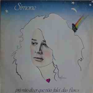 Simone  - Prá Não Dizer Que Não Falei Das Flores flac album