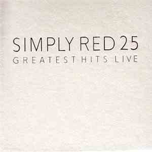 Simply Red - 25 (Greatest Hits Live) flac album