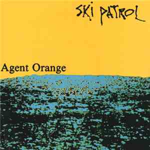 Ski Patrol - Agent Orange flac album