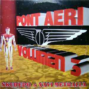 Skudero & Xavi Metralla - Pont Aeri - Volumen 3 flac album