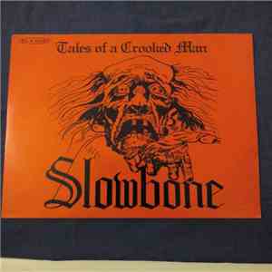 Slowbone - Tales Of A Crooked Man flac album