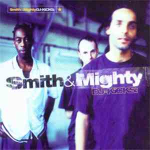 Smith & Mighty - DJ-Kicks - The Tracks flac album