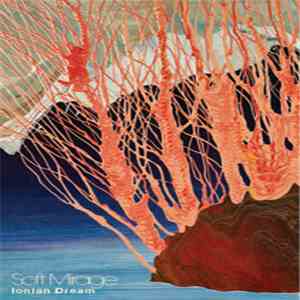 Soft Mirage - Ionian Dream flac album