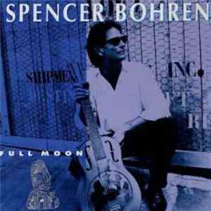 Spencer Bohren - Full Moon flac album