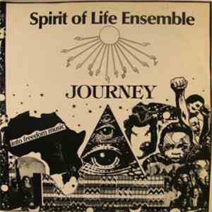 Spirit of Life Ensemble - Journey Into Freedom Music flac album