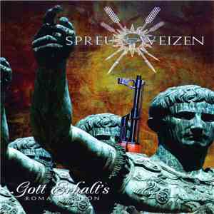 Spreu & Weizen - Gott Erhalt's (Roman Edition) flac album