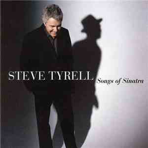 Steve Tyrell - Songs Of Sinatra flac album