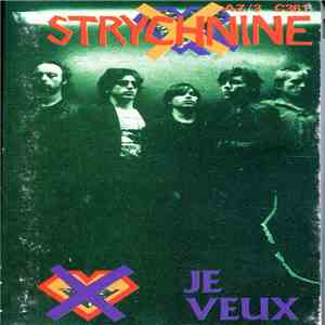 Strychnine  - Je Veux flac album