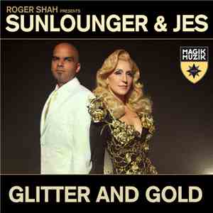 Sunlounger & JES - Glitter And Gold flac album