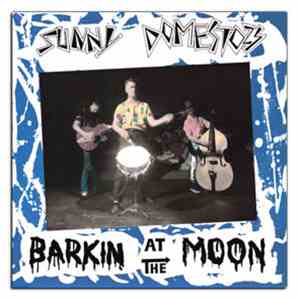 Sunny Domestozs - Barkin' At The Moon flac album