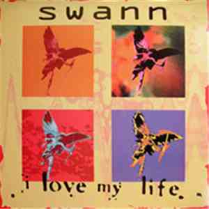 Swann  - I Love My Life flac album