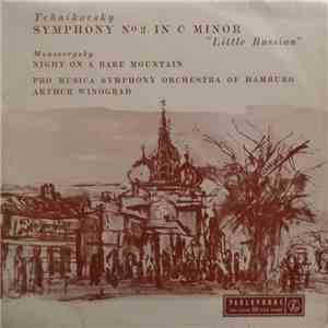 Tchaikovsky, Moussorgsky - Pro Musica Symphony Orchestra Of Hamburg, Arthur Winograd - Symphony No. 2 In C Minor "Little Russian" / Night On A Bare Mountain flac album