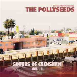 Terrace Martin Presents The Pollyseeds - Sounds Of Crenshaw Vol. 1 flac album