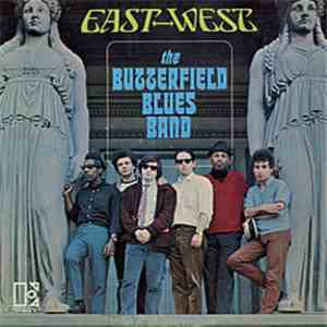 The Butterfield Blues Band - East West flac album