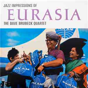 The Dave Brubeck Quartet - Jazz Impressions Of Eurasia flac album