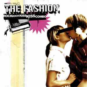 The Fashion  - Rock Rock Kiss Kiss Combo flac album