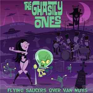The Ghastly Ones - Flying Saucers Over Van Nuys flac album