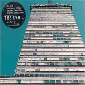 The KVB - Always Then flac album