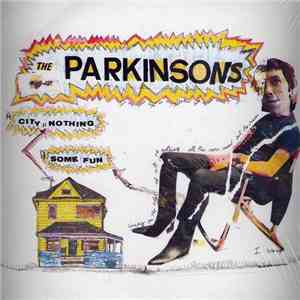 The Parkinsons - City Of Nothing / Some Fun flac album